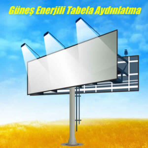 Güneş Enerjili Totem Tabela Aydınlatma Fiyatları