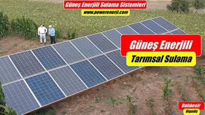 Balıkesir Bigadiç 5.5 beygir Güneş Enerjili Sulama Sistemi Referansları