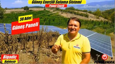 Balıkesir Bigadiç 7.5 beygir Güneş Enerjili Sulama Sistemi Referansları