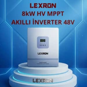 Lexron 8kW HV MPPT 48V Akıllı İnverter (Tam Sinüs)