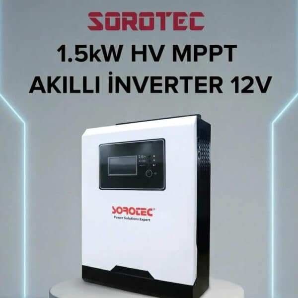 SOROTEC 1.5KW Akıllı İnverter Fiyatı 10.800 TL - 12V -MPPT -Yüksek Voltaj