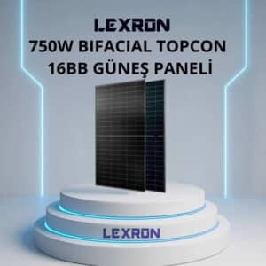 Lexron 750W TOPCon Half Cut Bifacial Çift Taraflı Güneş Paneli